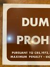 Vintage Metal Trail Sign No Dumping Prohibited Funny Novelty Humor Park Garage
