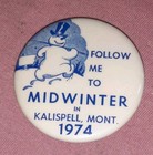 Vtg Follow Me To Midwinter In Kalispell Montana 1974 Travel Souvenir Button Pin