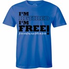 Mens Im Retired Im Free To Do What My Wife Tells Me To Do Tshirt Funny