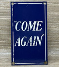 Vintage Come Again Porcelain Sign Gas Station Convenient Store Restaurant