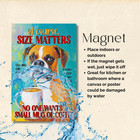 Boxer Coffee Magnet Size Matters Large 4x6 Dog Tin Bar Funny Handmade Gift Decor