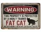  iron Warning Sign Highly Trained Fat Cat Property Decor 8x8 Vintage Metal Plate