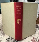 Return To The River Lst Edition 1941 Haig-brown   Defeo Artist   Author Signed