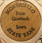 Vintage Monticello State Bank Monticello  Ia Wooden Nickel -  3 Token Iowa