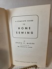 1950s A Complete Guide To Home Sewing Hardcover Book Sylvia K  Mager