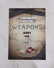 2017 Topps The Walking Dead Evolution Jerry s Axe  10 Weapons