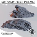 Trench Destroyed Mk1 Tank   Wargame Scatter Terrain   2 Piece Set   Fdm Printed