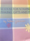 Designing With Vellum  Over 150 Ideas For Scrapbooks Card Making Gifts   More