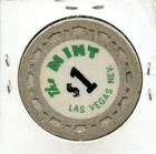 The Mint Casino  1 - Las Vegas  Nevada Rare Vintage 1950 s - 1960 s Gaming Token