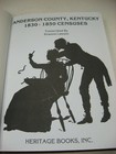 1830-1850 Anderson County Kentucky Ky Censuses History Genealogy Book Hb Census