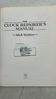 The Clock Repairer s Manual Mick Watters Hardcover First Published 1996