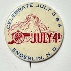 Celebrate July 4th Enderlin Nd Cannon Patriotic 2 25  Celluloid Pinback
