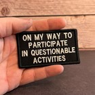Questionable Activities Funny Morale Patch  2x3 5    Velcro   Brand Hook Fastener