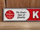 Vintage Kendall Oil Dealer Sign Of Quality Porcelain Enamel Metal Sign 12  X 2 