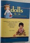    vintage 2002 Dolls Of The 40 s   50 s Identification   Value Guide Hc Book   