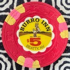 Burro Inn  5 Beatty  Nevada Casino Chip C67