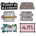 Funny Quotes Enamel Pins Women s Brooches Men Lapel Pins Encouragement Badge On
