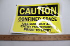Confined Space Use Lock Out And Entry Procedures Prior To Entry Caution Sign