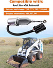 Fuel Shut Off Solenoid Switch Compatible With Bobcat Skid Steer 751 753 763 773