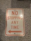 Vintage 80s No Stopping Any Time Metal Street Sign arrow red white silk Screened