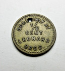 Vintage Leonard Bros    Good For 1 2 Cent Token