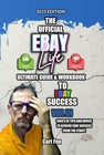 The Official Ebay Life Ultimate Guide   Workbook To Ebay Success Vol Iii  How To