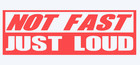 Not Fast Just Loud Sticker - Funny Laptop Car Window Bumper Jdm 4x4 Decal Truck
