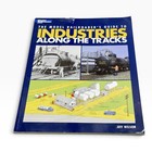The Model Railroader   s Guide To Industries Along The Tracks  By Jeff Wilson 