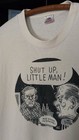 Vintage 1990s Shut Up Little Man Shirt Comp Raymond   Peter Dgc