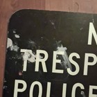 Police No Trespassing Take No Notice Take Notice Metal Sign Black white