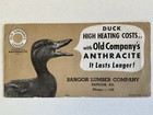 Duck High Heating Costs old Company Anthracite Coal advertising Ink Blotter 6x3 