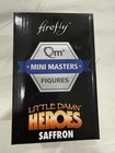 Qmx Firefly Little Damn Heroes Saffron Mini Masters Figure 2017 New In Box Foam