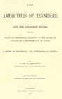 The Antiquities Of Tennessee - Tn Indian History   Three Bonuses