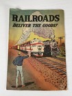 Railroads Deliver The Goods  Comic Vintage Usa Assn  Of American Rr Train 10 X 7
