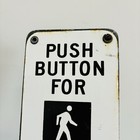 Vintage Retired Crosswalk Pedestrian Push Button Porcelain Sign Traffic Signal