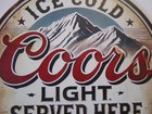 8  Coors Light Beer Metal Sign
