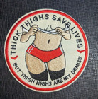 Thick Thighs Save Lives Patch Sexy Meme Punk Goth Biker Embroidered Iron On 3 5 