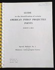 Guide To The Identification Of Certain American Indian Projectile Points No  2
