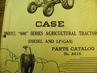 Case Model 600 Series Tractor Diesel And Lp  Parts Catalog A616