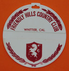 Vintage Golf Course Bag Tag - Friendly Hills Country Club - Whittier California