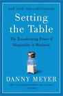 Setting The Table The Transforming Power Of Hospitality In Business New Stock