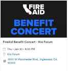 1 Or 2 Tickets - Fireaid Benefit Concert -  Kia Forum - Sec 227 Row 5 - 1 30 25