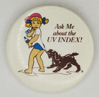 Vintage C1995 Coppertone Ask Me About The Uv Index Pinback Button Modified Log