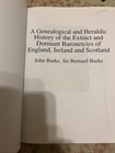 A Genealogical And Heraldic History Of England  Ireland  And Scotland