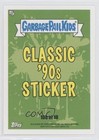 2019 Topps Garbage Pail Kids  We Hate The  90s Classic Sticker Grim Tim  10b 2rz