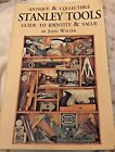 Antique   Collectible Stanley Tools Guide To Identity   Value John Walter Book