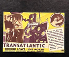 Transatlantic 1932 Movie Herald  Edmund Lowe  Lois Moran  Myrna Loy