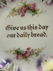 68m Antique Give Us This Day Our Daily Bread 1900s Souvenir China Floral Plate