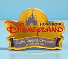 Hong Kong Disneyland - 2004 Castle Topping Ceremony - Special Event Pin