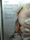 Baby s Christening Bonnet Becomes Bride s Wedding Hankie By Roman  Inc 
